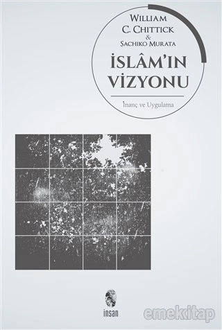 İslamın Vizyonu İnanç Ve Uygulama, İnsan Yayınları