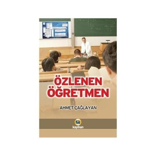 Özlenen Öğretmen, Ahmet Çağlayan, Kayıhan