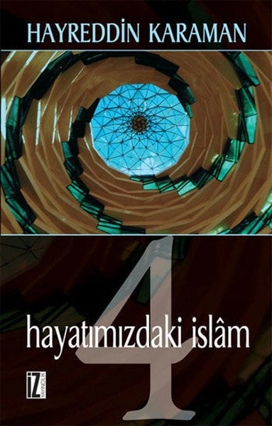 Hayatımızdaki İslam 4, Prof. Dr. Hayreddin Karaman