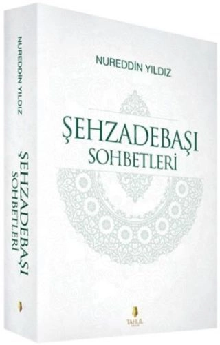 Şehzadebaşı Sohbetleri (2 Cilt), Nureddin Yıldız
