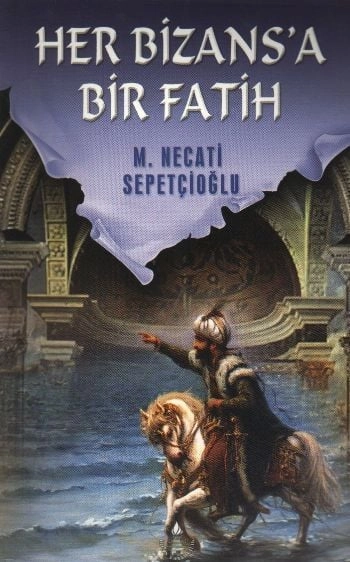 Her Bizansa Bir Fatih