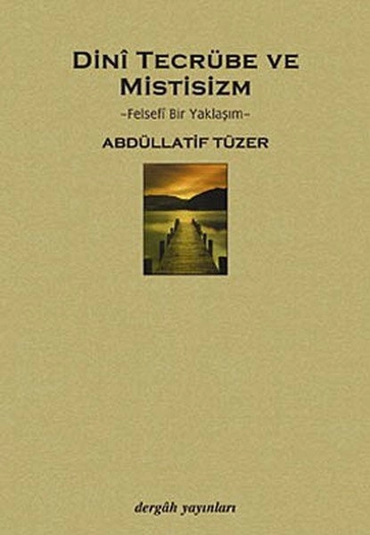 Dini Tecrübe ve Mistisizm, Abdüllatif Tüzer