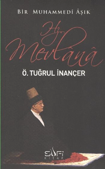 Bir Muhammedi Aşık: Hz. Mevlana, Sufi Kitap