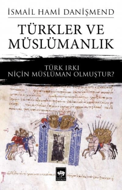 Türkler ve Müslümanlık, İsmail Hami Danişmend