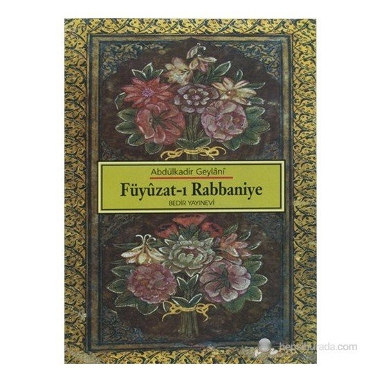 Fuyuzat-ı Rabbaniye, Dualar Zikirler - Abdülkadir Geylani