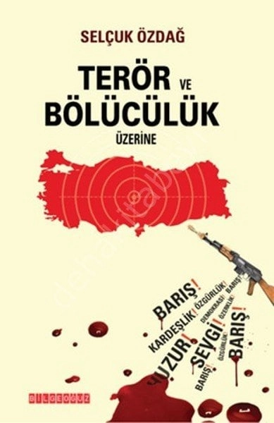 Terör Ve Bölücülük Üzerine, Selçuk Özdağ