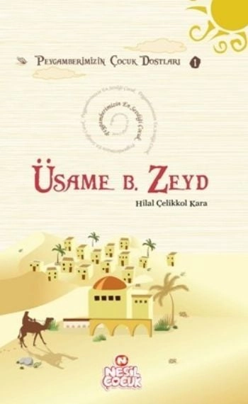Üsame bin Zeyd, Hilal Çelikkol Kara