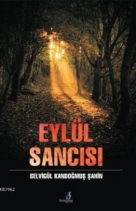 Eylül Sancısı, Selvigül Kandoğmuş Şahin