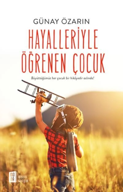 Hayalleriyle Öğrenen Çocuk, Günay Özarın