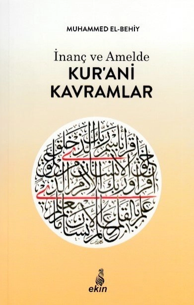 İnanç Ve Amelde Kurani Kavramlar, Muhammed el-Behiy
