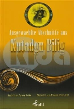 Ausgewaehlte Abschnitte Aus Kutadgubilig, Haz: Zeynep Üstün