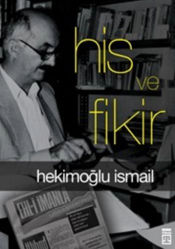 His ve Fikir, Hekimoğlu İsmail