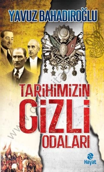 Tarihimizin Gizli Odaları, Yavuz Bahadıroğlu