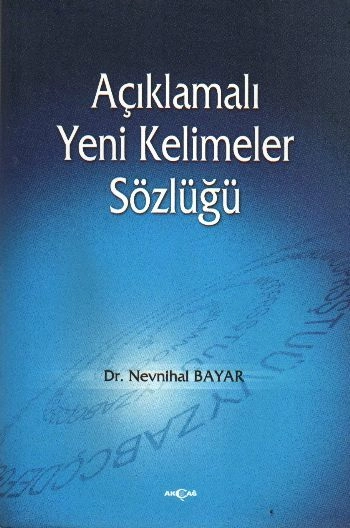 Açıklamalı Yeni Kelimeler Sözlüğü, Nevnihal Bayar