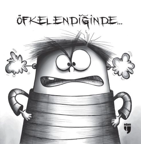 ÖFKELENDİĞİNDE