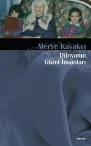 Dünyanın Güzel İnsanları, Merve Kavakçı