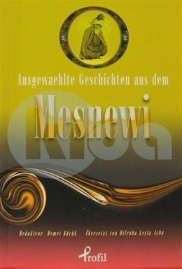 Ausgewaehlte Geschicten Aus Dem Mesnewi, Haz: Zeynep Üstün