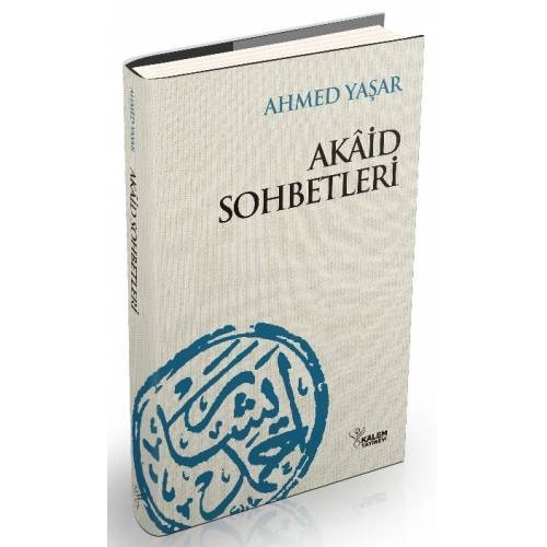 Akaid Sohbetleri, Ahmet Yaşar, Kalem Yayınevi