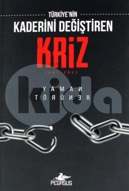 Türkiyenin Kaderini Değiştiren Kriz, Yaman Törüner