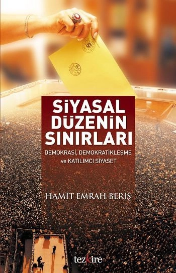 Siyasal Düzenin Sınırları, Hamit Emrah Beriş