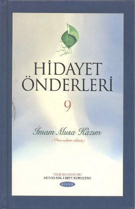 Hidayet Önderleri 9 - İmam Musa Kazım, Kolektif, Kevser Yayınları