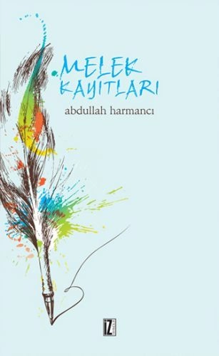 Melek Kayıtları, Abdullah Harmancı