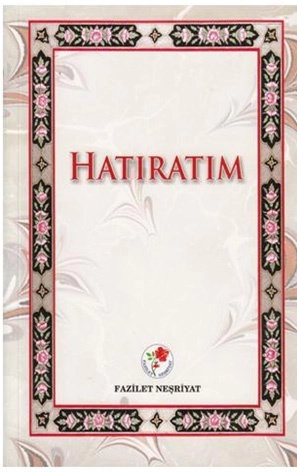 Hatıratım, Ali Erol, Fazilet Neşriyat