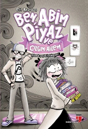 BEN ABİM PİYAZ VE ÇILGIN AİLEM