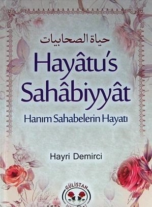 Hayatus Sahabiyyat Hanım Sahabelerin Hayatı, Hayri Demirci