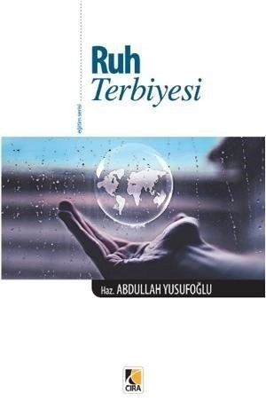 Ruh Terbiyesi, Abdullah Yusufoğlu, Çıra Yayınları
