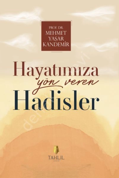 Hayatımıza Yön Veren Hadisler, Mehmet Yaşar Kandemir
