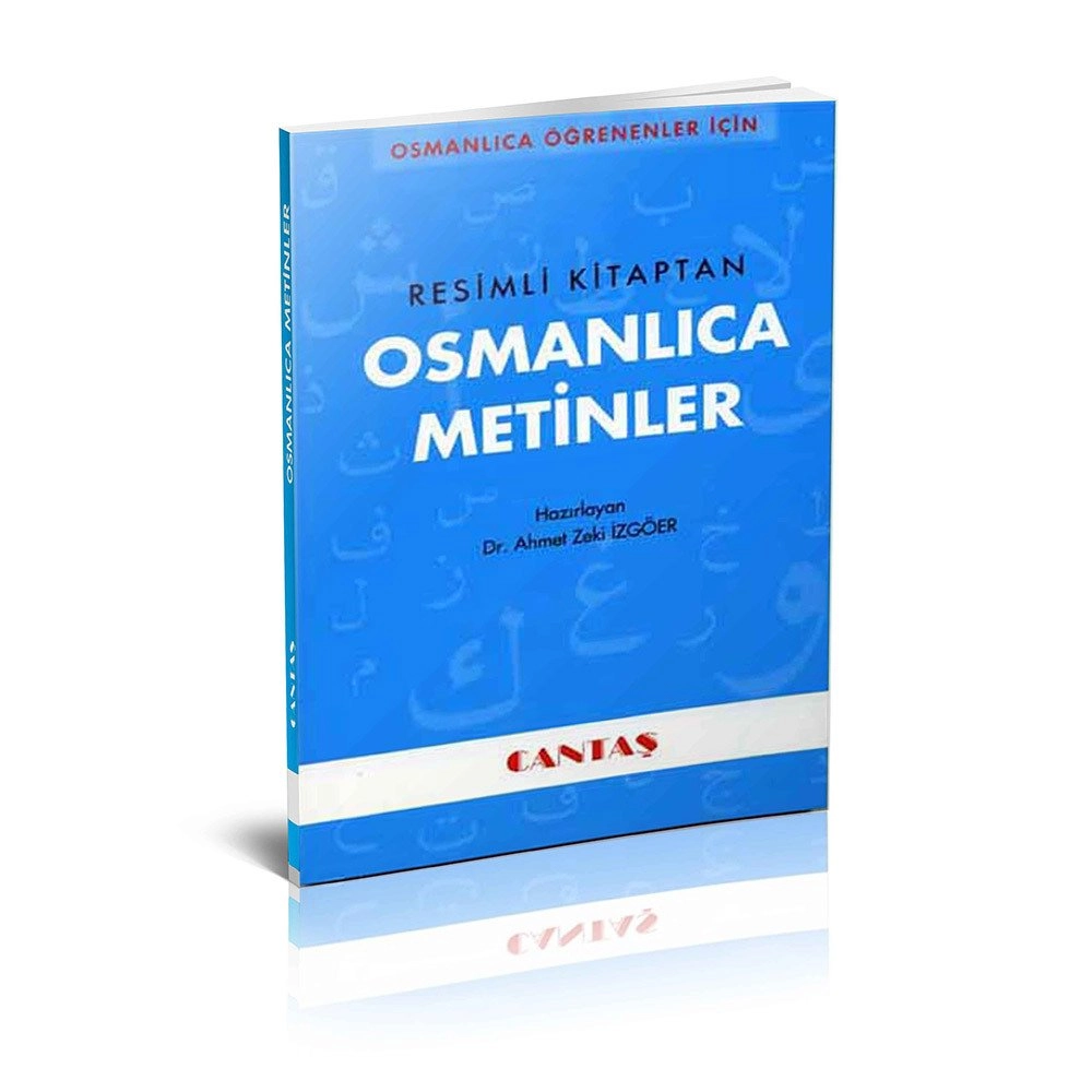 Osmanlıca Öğrenenler İçin Osmanlıca Metinler (Resimli Kitaptan)