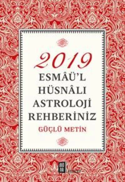 2019 Esmâü'l Hüsnâlı Astroloji Rehberiniz, Güçlü Metin