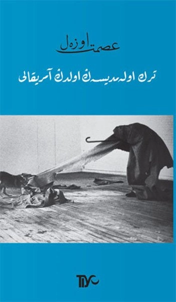 Türk Olamadıysan Oldun Amerikalı, İsmet Özel