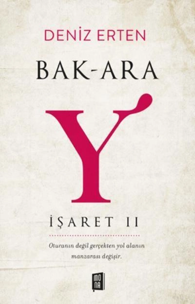 İşaret II - Bak-Ara Y, Deniz Erten