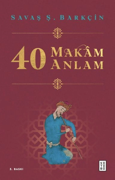 40 Makam 40 Anlam, Savaş Ş. Barkçin