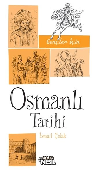 Gençler İçin Osmanlı Tarihi, İsmail Çolak