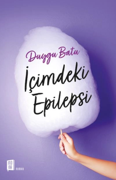 İçimdeki Epilepsi, Duygu Batu