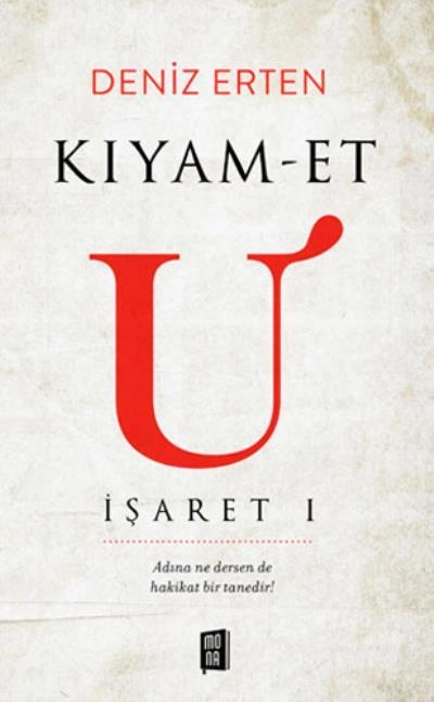 İşaret I - Kıyam-Et U, Deniz Erten