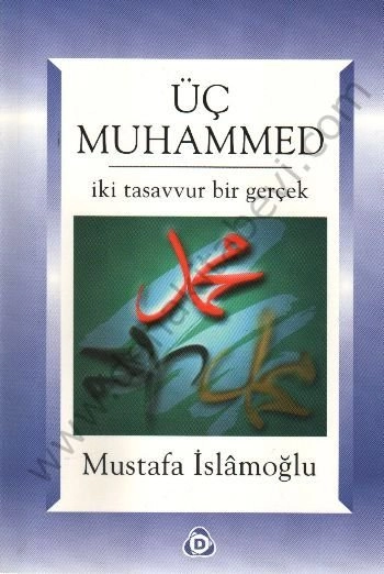 Üç Muhammed, Mustafa İslamoğlu, Düşün Yayıncılık