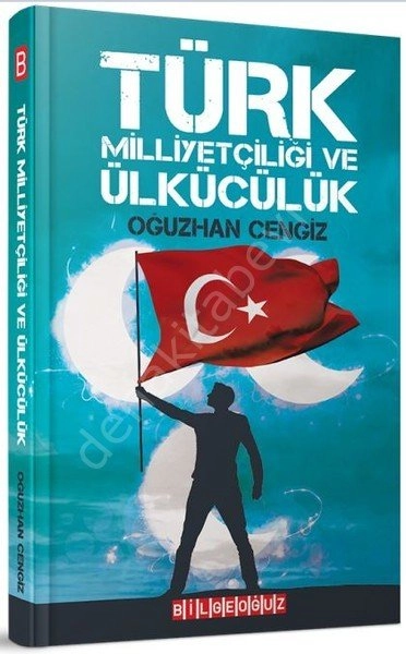 Türk Milliyetçiliği Ve Ülkücülük, Oğuzhan Cengiz