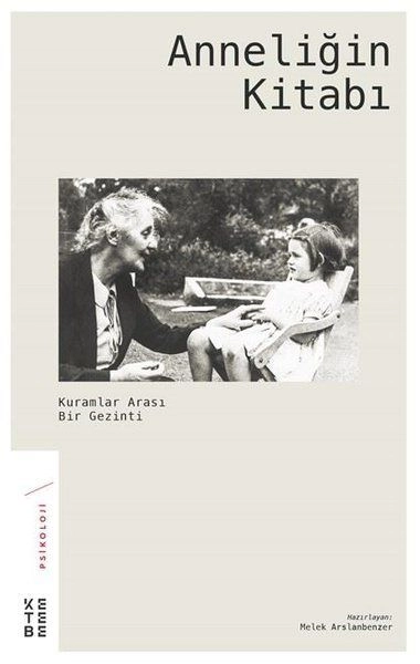 Anneliğin Kitabı Kuramlar Arası Bir Gezinti, Melek Arslanbenzer