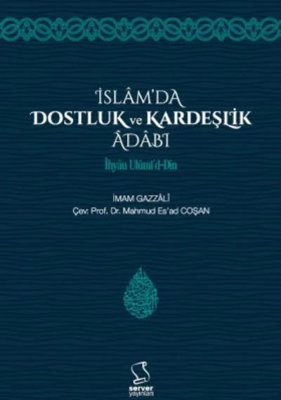 İslam'da Dostluk ve Kardeşlik Adabı, İmam-ı Gazali