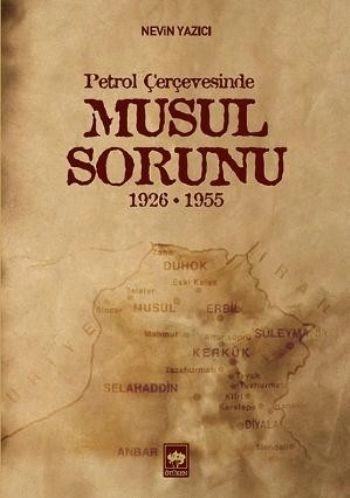 Petrol Çerçevesinde Musul Sorunu, Nevin Yazıcı