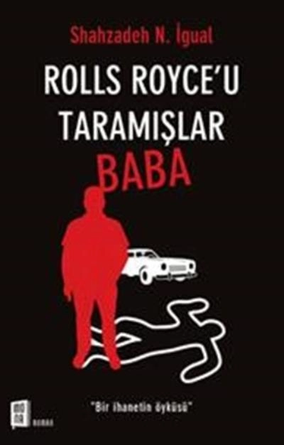 Rolls Royce'u Taramışlar Baba, Shahzadeh N. İgual