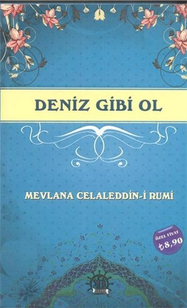 Deniz Gibi Ol, Mevlana Celaleddin i Rumi