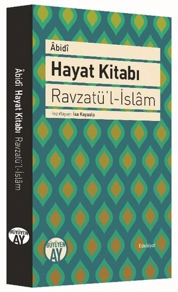 Hayat Kitabı - Ravzatü'l İslam, Abidi