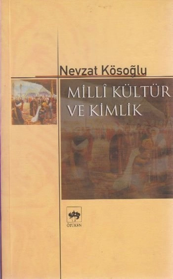 Milli Kültür ve Kimlik, Nevzat Kösoğlu