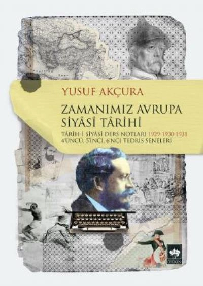 Zamanımız Avrupa Siyasi Tarihi, Yusuf Akçura