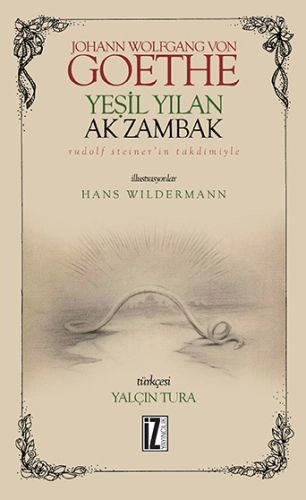 Yeşil Yılan Ak Zambak, Johann Wolfgang Von Goethe